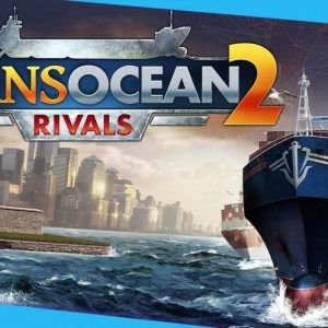 TransOcean 2 Rivals Free Download