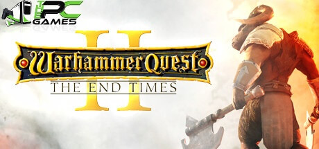 WARHAMMER QUEST 2 THE END TIMES download