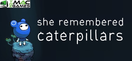 She Remembered Caterpillars free