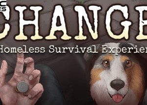 CHANGE A Homeless Survival Experience free