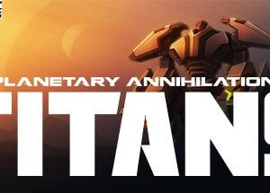 Planetary Annihilation Titans download